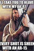 Image result for Keep That Crap Off My AK Meme
