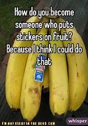 Image result for Boneless Sticker On Fruit Meme