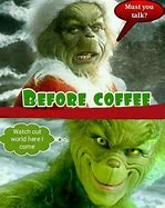Image result for Funny Christmas Coffee Memes