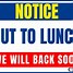 Image result for Away for Lunch Sign