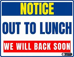 Image result for Lunch Signs for Work