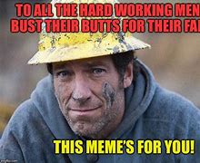 Image result for Men Working Meme