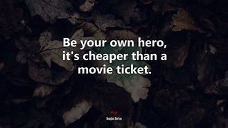 Image result for Be Your Own Hero Wallpaper