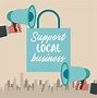 Image result for Supporting Local Businesses