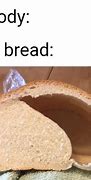 Image result for Meme Good Bread