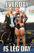 Image result for Everyday Is Leg Day