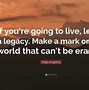 Image result for Quotes About Leaving a Legacy