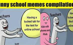 Image result for Memenade School Memes