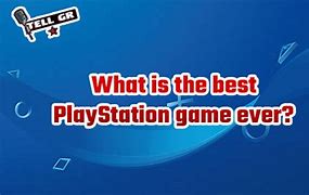 Image result for What Is the Best Game Ever