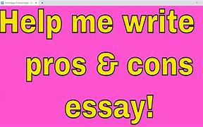Image result for Pros and Cons Essay Sample
