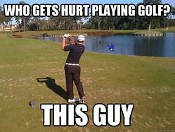 Image result for Bad Day at Golf Meme