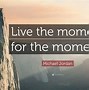 Image result for Our Moment Great-Quotes