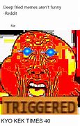 Image result for Most Deep Fried Memes