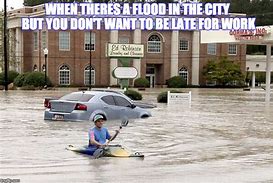 Image result for Flooding Meme 2019