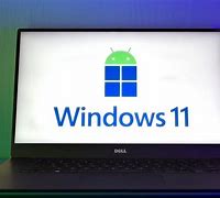 Image result for Windows 11 Android Apps UK