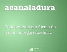 Image result for acanalaro