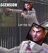 Image result for Ascension Meme