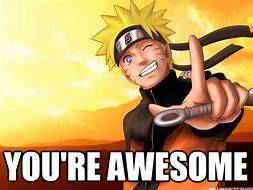 Image result for Keep Being Awesome Meme