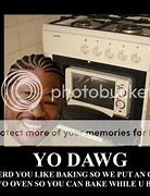 Image result for Funny Yo Dawg Memes