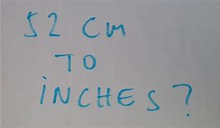 Image result for 52 Cm in Inches