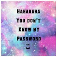 Image result for You Don't Know My Password Lock Screen