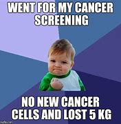 Image result for Cancer Screening Memes