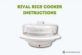 Image result for Directions for Rival Rice Cooker