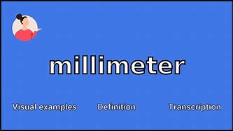 Image result for Millimeter Definition