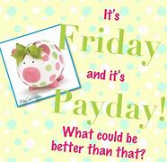 Image result for Friday Payday Quotes