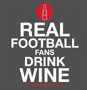 Image result for Wine Football Memes