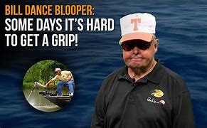 Image result for Bill Dance Bloopers