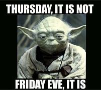 Image result for Is That Friday Eve Meme