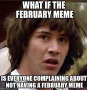 Image result for End of February Meme