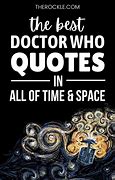 Image result for Short Doctor Who Quotes