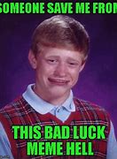 Image result for Bad Lucky Memes
