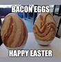 Image result for Who Ate My Easter Egg Meme