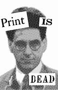 Image result for Egon Print Is Dead