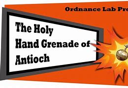 Image result for Holy Hand Grenade Quote