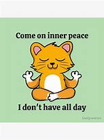 Image result for Come On Inner Peace Meme