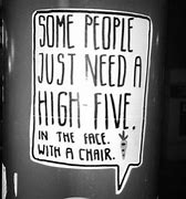 Image result for High Chair Quotes