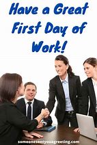 Image result for Have a Great First Day of Work