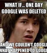 Image result for Why Google Meme