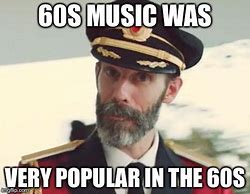 Image result for 60s Music Memes