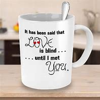 Image result for Love is Blind Mug