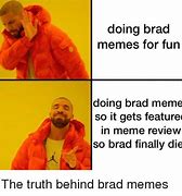 Image result for Meme Damn It. Brad