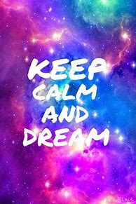 Image result for Keep Calm Quotes Galaxy