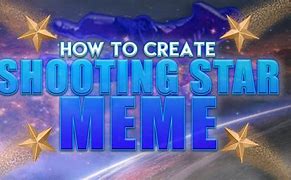 Image result for Shooting Stars Meme Balls
