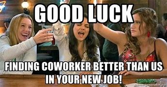 Image result for Good Luck You Got This Meme