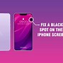 Image result for How to Fix Black Spot On iPhone Screen