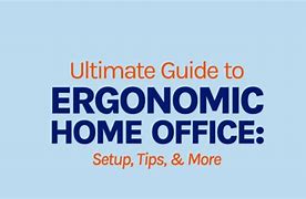 Image result for Ergonomic Home Office Setup